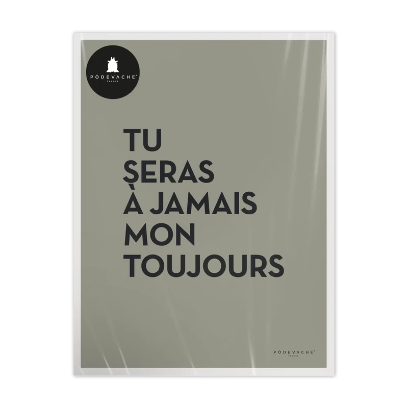 Affiche ou affiche encadrée Toujours